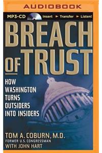 Breach of Trust: How Washington Turns Outsiders Into Insiders