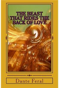 Beast That Rides the Back of Love