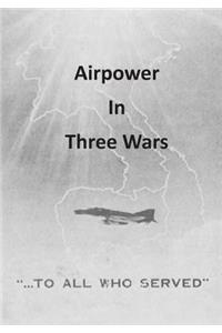 Airpower in Three Wars