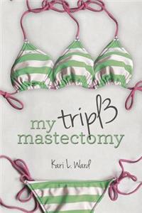 My Triple Mastectomy