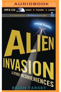 Alien Invasion & Other Inconveniences
