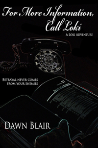 For More Information, Call Loki