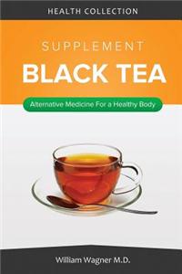 The Black Tea Supplement