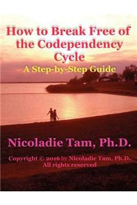 How to Break Free of the Codependency Cycle