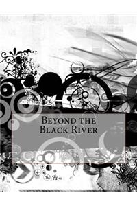 Beyond the Black River