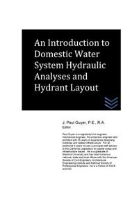 Introduction to Domestic Water System Hydraulic Analyses and Hydrant Layout
