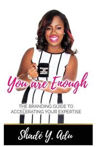 You Are Enough
