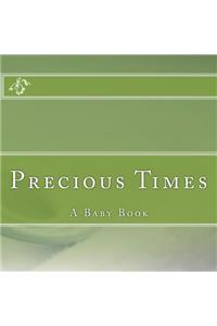 Precious Times
