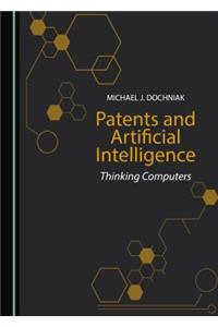 Patents and Artificial Intelligence: Thinking Computers