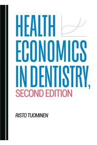 Health Economics in Dentistry, Second Edition