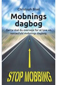 Mobnings Dagbog: Dette Skal Du Overveje for at Lave En Succesfuld Mobnings Dagbog.