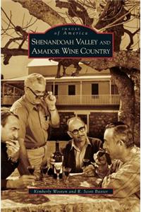 Shenandoah Valley and Amador Wine Country
