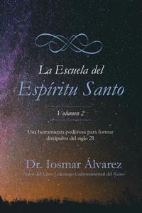 La Escuela del Espiritu Santo Volumen 2