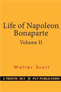 Life of Napoleon Bonaparte, Volume II