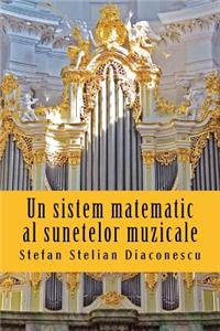 Un Sistem Matematic Al Sunetelor Muzicale
