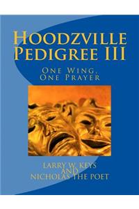 Hoodzville Pedigree III