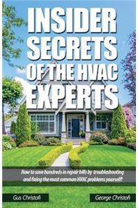 Insider Secrets Of The HVAC Experts