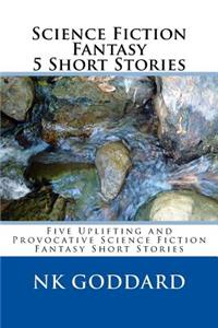 Science Fiction Fantasy 5 Short Stories
