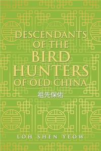 Descendants of the Bird Hunters of Old China