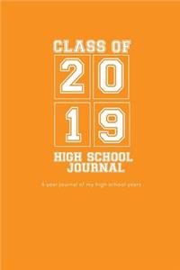 High School Journal - Class of 2019: 4-Year Journal of My High School Years - Orange Cutie