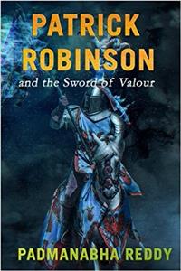 Patrick Robinson and the Sword of Valour