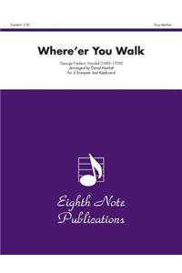 Where E'er You Walk