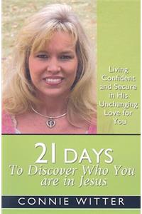 21 Days to Discover Who You Are in Jesus