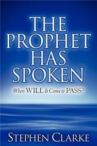 Prophet Has Spoken
