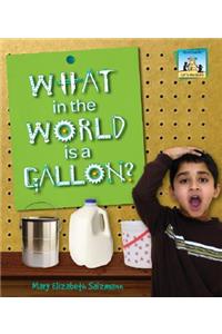 What in the World Is a Gallon?