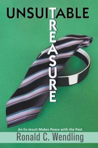 Unsuitable Treasure: An Ex-Jesuit Makes Peace with the Past