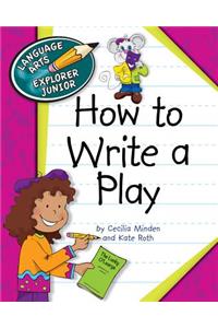 How to Write a Play