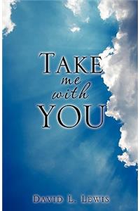 Take Me with You