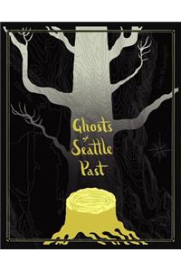 Ghosts of Seattle Past