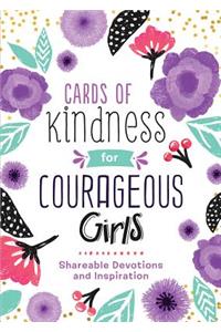 Cards of Kindness for Courageous Girls: Shareable Devotions and Inspiration