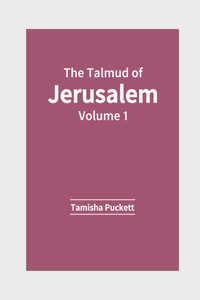 Talmud of Jerusalem: Volume 1