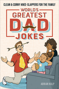 World's Greatest Dad Jokes