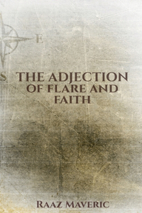 Adjection of Flare and Faith