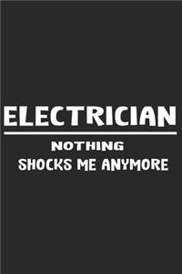 Electrician Nothing Shocks Me Anymore