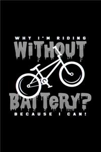 Riding without battery