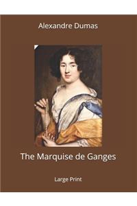 The Marquise de Ganges