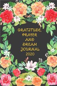 Gratitude, Prayer and Dream Journal 2020