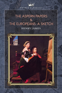The Aspern Papers & The Europeans