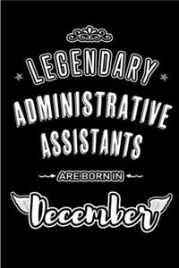 Legendary Administrative Assistants are born in December