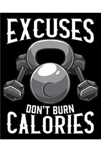 Excuses Don't Burn Calories