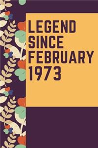 LEGEND SINCE February 1973 Notebook Birthday Gift