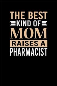 The Best Kind Of Mom Raises A Pharmacist