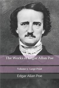 The Works of Edgar Allan Poe Volume 5