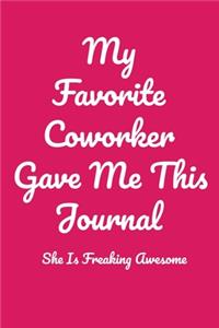 My Favorite Coworker Gave Me This Journal She Is Freaking Awesome