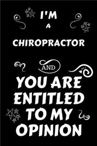 I'm A Chiropractor And You Are Entitled To My Opinion