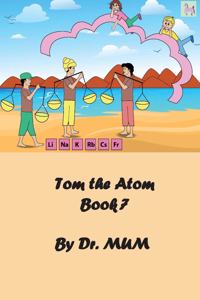 Tom the Atom, Book 7